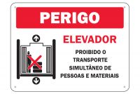 Placa de Sinalização Perigo Elevador Proibido o Transporte Simultâneo de Pessoas e Materiais