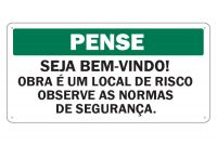 Placa de Sinalização Pense Seja Bem Vindo!