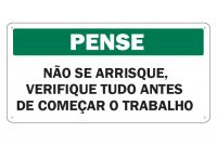 Placa de Sinalização Pense Não se arisque, Verifique tudo antes de começar o trabalho