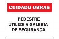 Placa de Sinalização para Uso Externo Cuidado Obras Pedestre Utilize a Galeria de Segurança