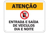 Placa de Sinalização para Uso Externo Atenção Entrada e Saída de Veículos