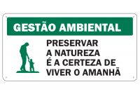 Placa de sinalização para Gestão Ambiental Preservar a Natureza