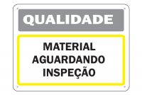 Placa de sinalização Qualidade Material Aguardando Inspeção