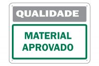 Placa de sinalização Qualidade Material Aprovado