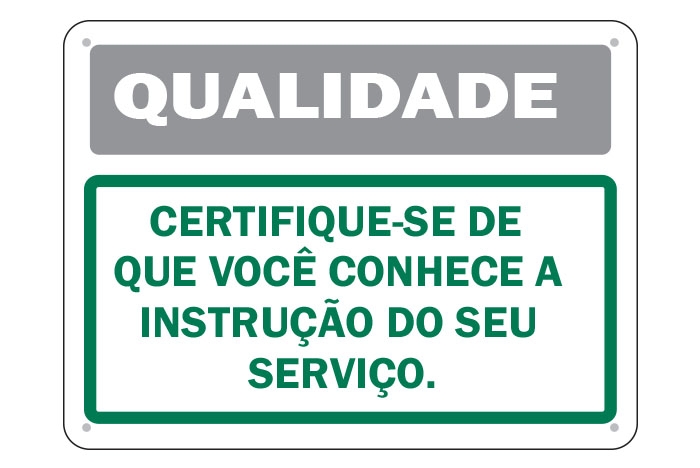 Placa de sinalização Qualidade Certifique-se