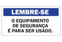 Placa de Sinalização Lembre-se O Equipamento de Segurança é para Ser Usado