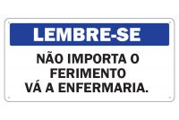 Placa de Sinalização Lembre-se Não Importa o Ferimento Vá a Enfermaria