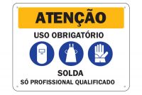 Placa de sinalização Atenção Solda