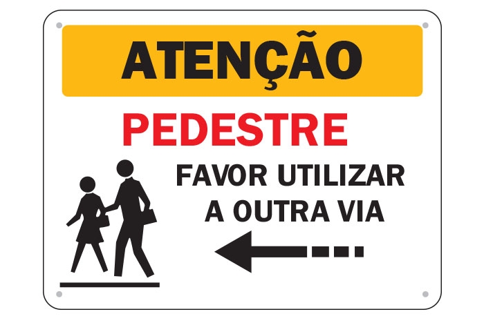 Atenção Pedestre Utilizar outra via