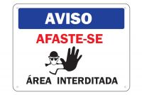 Placa de Sinalização Aviso Afaste-se Ãrea Interditada