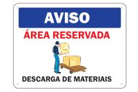 Placa de Sinalização Aviso Ãrea Reservada para Descarga de Materiais