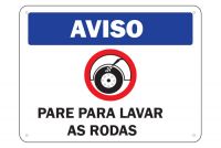 Placa de Sinalização Aviso Pare para Lavar as Rodas